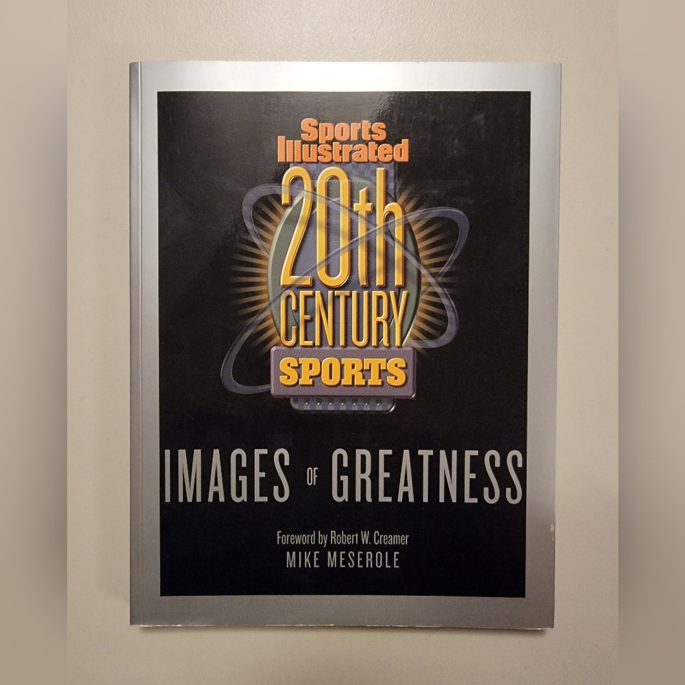 Sports Illustrated 20th Century Sports Images of Greatness